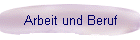 Arbeit und Beruf