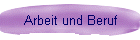 Arbeit und Beruf