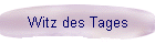 Witz des Tages